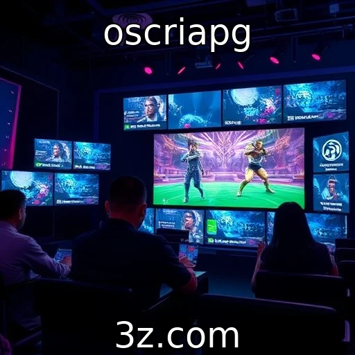 oscriapg : Crescimento das plataformas de streaming na indústria de jogos